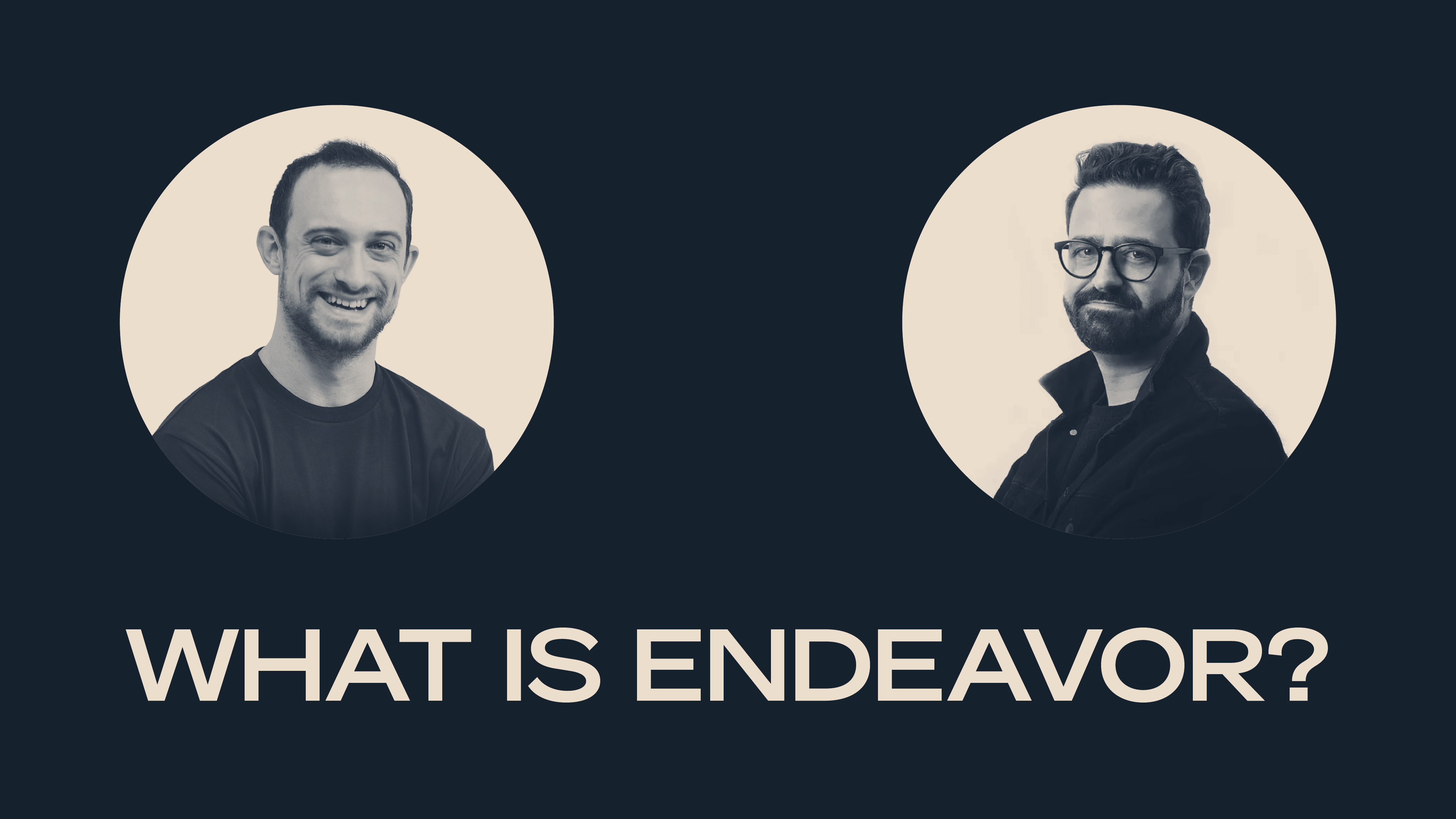 What Is Endeavor Endeavor Endeavor Video Thumb 01 (1) 